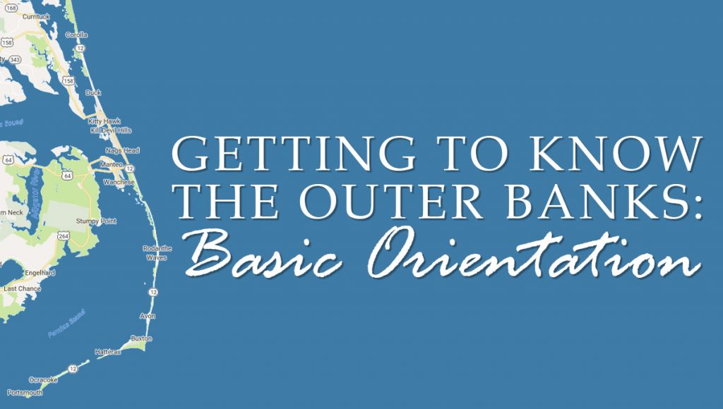 Getting-to-Know-The-Outer-Banks-1-basic-orientation